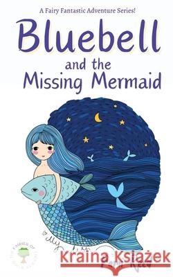 Bluebell and the Missing Mermaid P J Reed 9781800684645 Lost Tower Publications - książka