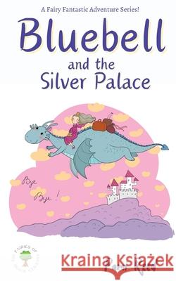 Bluebell and the Silver Palace P. J. Reed 9781805173670 Lost Tower Publications - książka