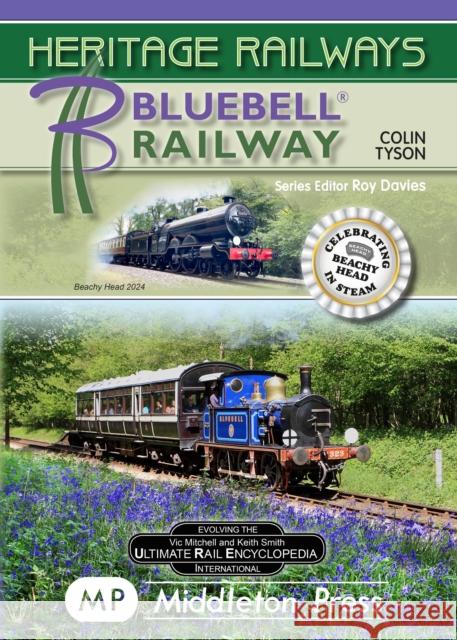 Bluebell Railway: including launch of the new Beachy Head loco Colin Tyson 9781910356906 Middleton Press - książka