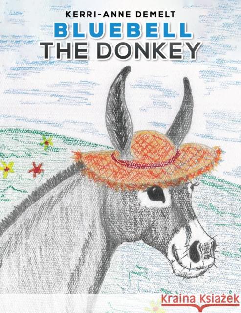 Bluebell the Donkey Kerri-Anne Demelt 9781035877607 Austin Macauley Publishers - książka