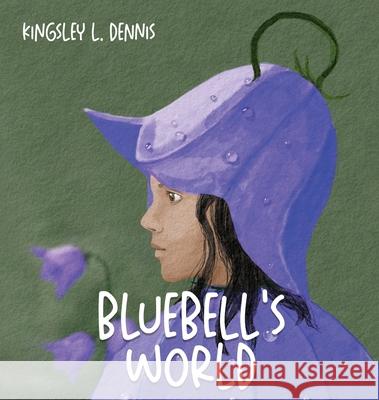Bluebell's World Kingsley L. Dennis 9781913816681 Beautiful Traitor Books - książka