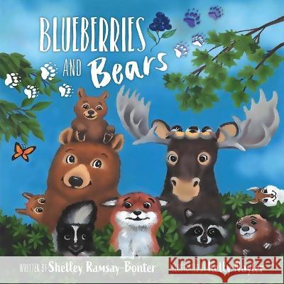 Blueberries and Bears Shelley Bonter Kelly Nayler 9781039106727 FriesenPress - książka