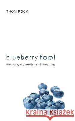 Blueberry Fool Thom Rock 9781610974486 Resource Publications (OR) - książka