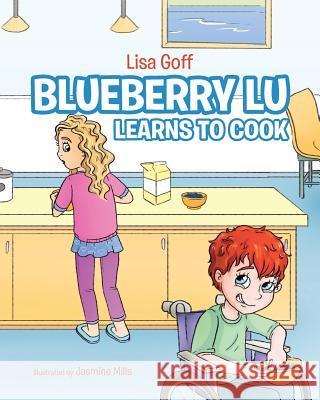 Blueberry Lu Learns to Cook Lisa Goff Jasmine Mills 9781640969285 Newman Springs Publishing, Inc. - książka