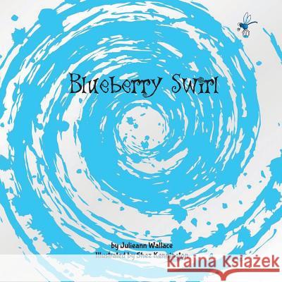 Blueberry Swirl Julieann Wallace Shez Kennington  9780994204431 Lilly Pilly Press - książka