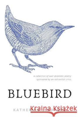 bluebird Katherine E. Lindfors 9781688037519 Independently Published - książka