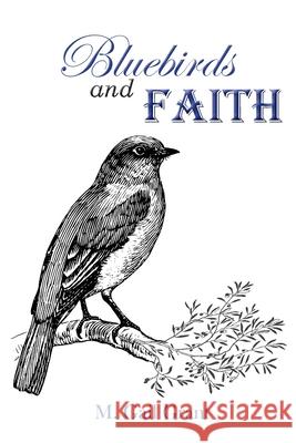 Bluebirds and Faith M. Gail Grant 9781735887500 Keebie Press - książka