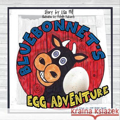 Bluebonnet's Egg Adventure: A Down on the Farm Book Lisa Hill (University of Adelaide), Michelle Puskarich 9781683140009 Redemption Press - książka