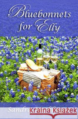 Bluebonnets for Elly Sandra R. Nachlinger 9781518781063 Createspace Independent Publishing Platform - książka