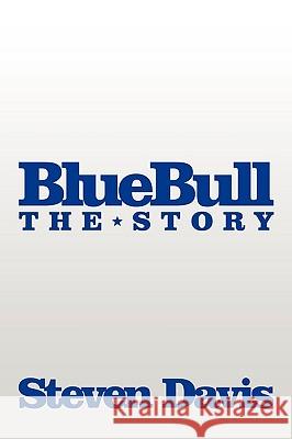 Bluebull: The Story Davis, Steven 9781449033705 Authorhouse - książka