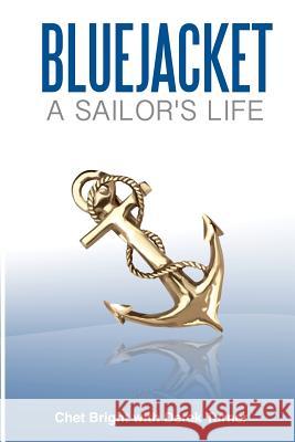 Bluejacket: A Sailor's Life Chet Bright Derek Turner 9780985399009 Bowling Green Publishing - książka