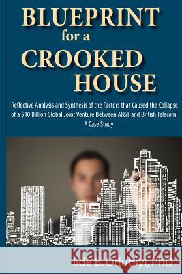 Blueprint for a Crooked House Jide B., PhD PH.D. Odubiyi 9780977019113 Ilori Press - książka