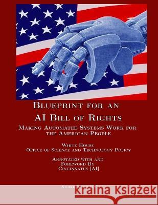 Blueprint for an AI Bill of Rights: Making Automated Systems Work for the American People White House                              Cincinnatus [Ai] 9781608882410 Nimble Books - książka