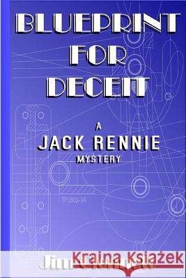 Blueprint for Deceit Jim Clennett 9781499222968 Createspace - książka