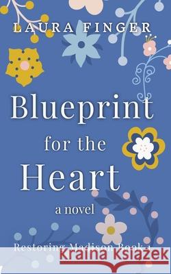 Blueprint for the Heart Laura Finger 9781950571185 Osborne Creek Press - książka
