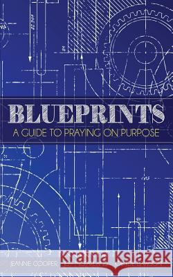 Blueprints: A Guide To Praying On Purpose Joe Joe Dawson Jeannie Cooper Jeff McFarland 9780578526447 Joe Joe Dawson - książka