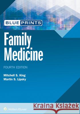 Blueprints Family Medicine Martin S. Lipsky Mitchell S. King 9781496377883 Wolters Kluwer Health - książka