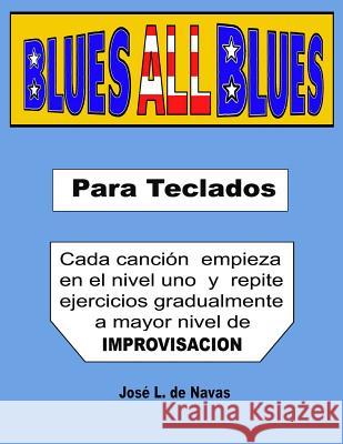 BLUES all BLUES: Espanol De Navas, Jose L. 9781511921299 Createspace - książka