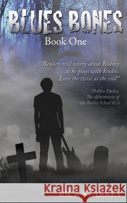 Blues Bones: Book One Rick Starkey Kelly Hashway 9781733142533 Make It Magic - książka