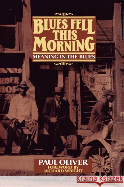 Blues Fell This Morning: Meaning in the Blues Oliver, Paul 9780521377935 Cambridge University Press - książka