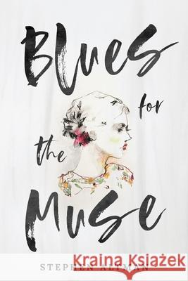 Blues for the Muse Stephen Altman 9781737444718 Silver Tree Press - książka