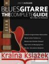 Blues-Gitarre - The Complete Guide Teil 3: Mehr als Pentatonik Joseph Alexander 9781789331660 WWW.Fundamental-Changes.com
