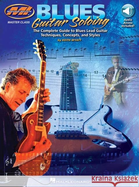 Blues Guitar Soloing: Master Class Series - audiobook Keith Wyatt 9780793571291 Hal Leonard Corporation - książka