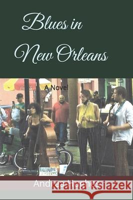 Blues in New Orleans Andrea Laren Hughes 9798880276813 Independently Published - książka