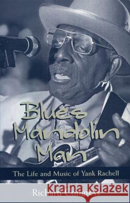 Blues Mandolin Man: The Life and Music of Yank Rachell Richard Congress David Evans 9781578063338 University Press of Mississippi - książka