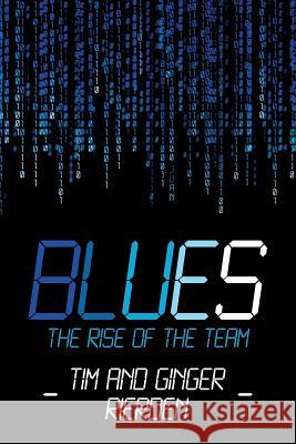 Blues: The Rise of The Team Rierden, Ginger 9781502903259 Createspace Independent Publishing Platform - książka