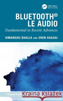 Bluetooth LE Audio: Fundamental to Recent Advances Oren Haggai 9781032966199 CRC Press - książka