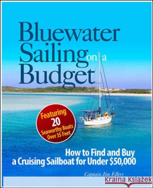 Bluewater Sailing on a Budget Elfers   9780071808033 McGraw-Hill Professional - książka
