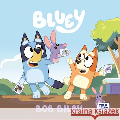 Bluey: Bob Bilby Penguin Young Readers Licenses 9780593224595 Penguin Young Readers Licenses - książka