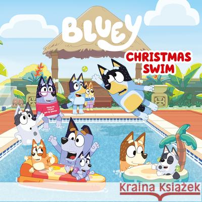 Bluey: Christmas Swim Penguin Young Readers Licenses 9780593521144 Penguin Young Readers Licenses - książka