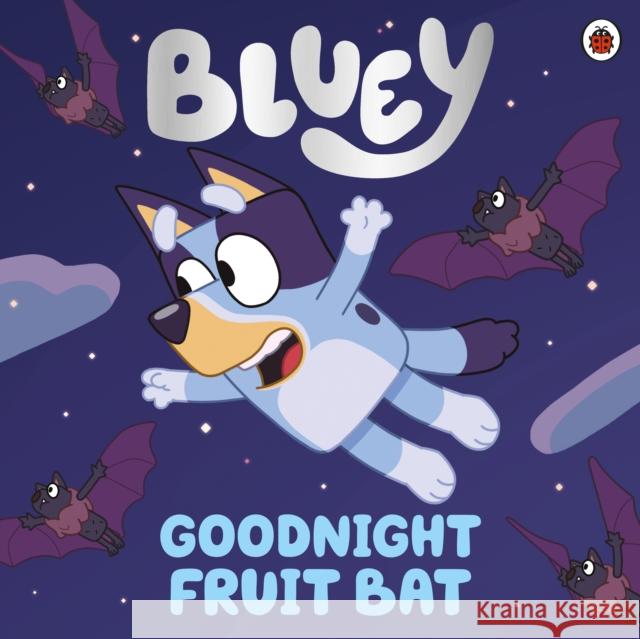 Bluey: Goodnight Fruit Bat Bluey 9780241486795 Penguin Random House Children's UK - książka