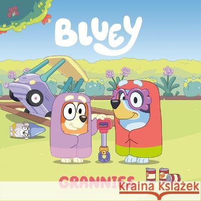 Bluey: Grannies Penguin Young Readers Licenses 9780593384169 Penguin Young Readers Licenses - książka
