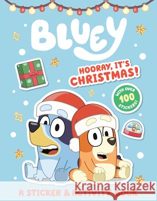 Bluey: Hooray, It's Christmas!: A Sticker & Activity Book Penguin Young Readers Licenses 9780593384176 Penguin Young Readers Licenses - książka