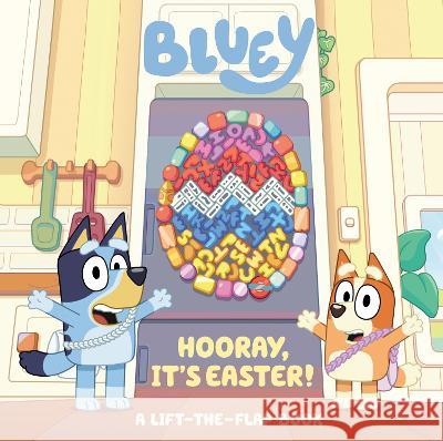 Bluey: Hooray, It's Easter!: A Lift-The-Flap Book Penguin Young Readers Licenses 9780593750841 Penguin Young Readers Group - książka