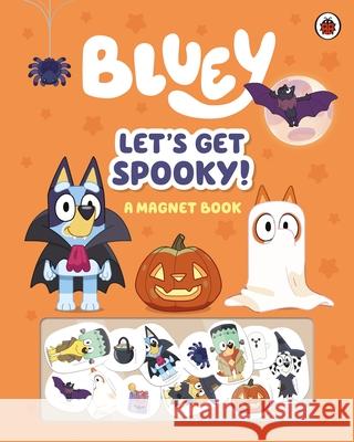 Bluey: Let's Get Spooky: A Magnet Book Bluey 9780241574201 Penguin Random House Children's UK - książka
