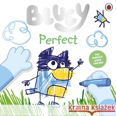 Bluey: Perfect Bluey 9780241574249 Penguin Random House Children's UK - książka