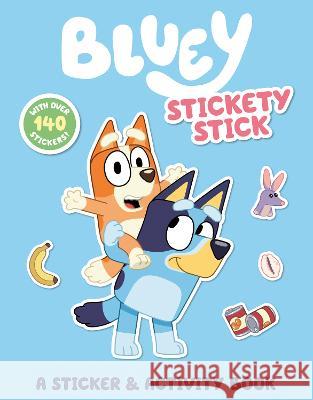 Bluey: Stickety Stick: A Sticker & Activity Book Penguin Young Readers Licenses 9780593661482 Penguin Young Readers Licenses - książka