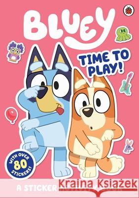 Bluey: Time to Play Sticker Activity Bluey 9780241550755 Penguin Random House Children's UK - książka