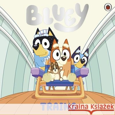 Bluey: Trains Bluey 9780241605240 Penguin Random House Children's UK - książka