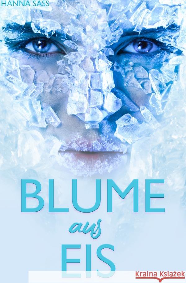 Blume aus Eis Sass, Hanna 9783753124285 epubli - książka