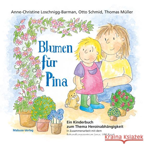 Blumen für Pina Loschnigg-Barman, Anne-Christine, Schmid, Otto, Müller, Thomas 9783863216474 Mabuse-Verlag - książka