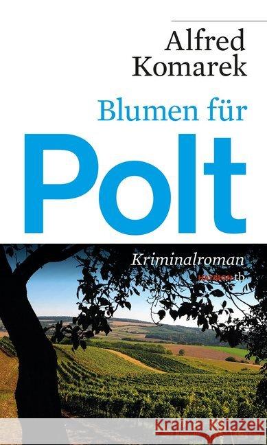 Blumen für Polt : Kriminalroman Komarek, Alfred 9783852189437 Haymon Verlag - książka