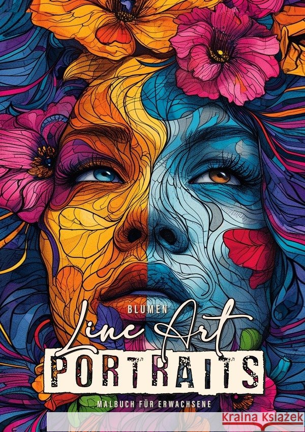 Blumen Line Art Portraits Malbuch für Erwachsene Publishing, Monsoon, Grafik, Musterstück 9783758461170 epubli - książka