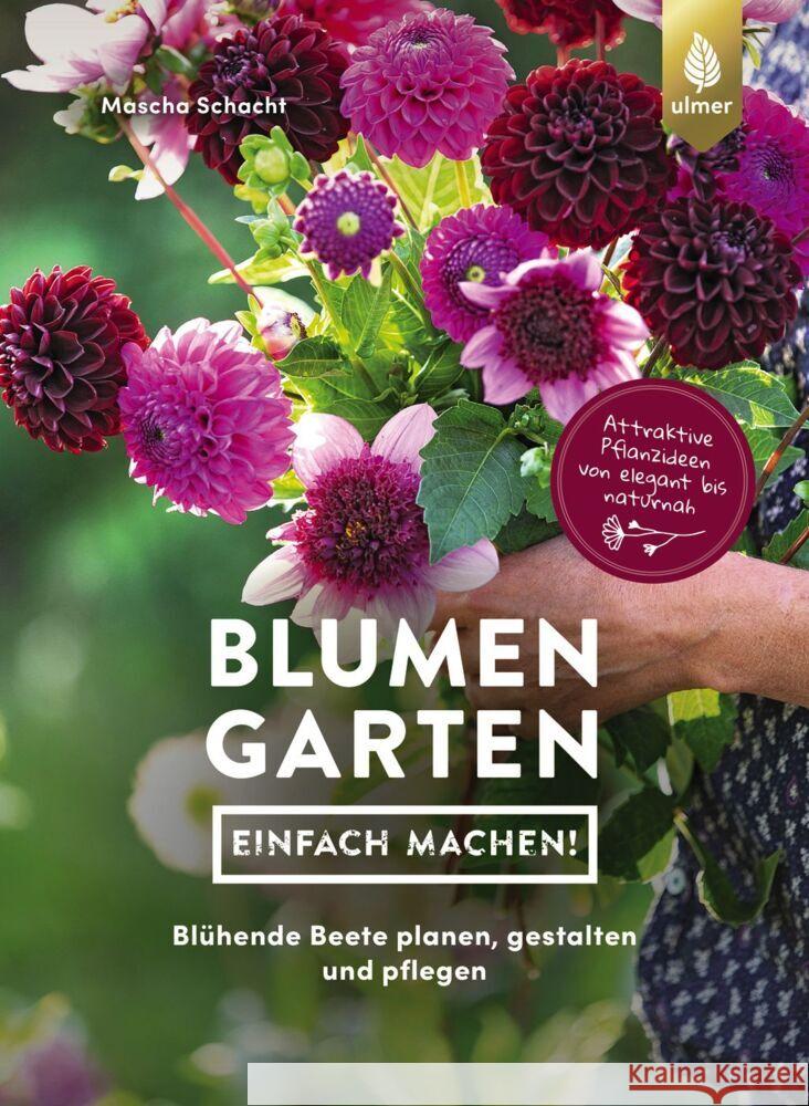 Blumengarten - einfach machen! Schacht, Mascha 9783818616281 Verlag Eugen Ulmer - książka