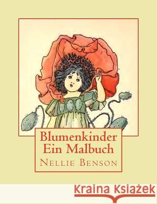 Blumenkinder - Ein Malbuch Nellie Benson 9781984227546 Createspace Independent Publishing Platform - książka