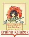 Blumenkinder - Ein Malbuch Nellie Benson 9781984227546 Createspace Independent Publishing Platform